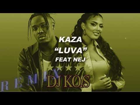 Kaza feat Nej Remix By DJ KO.S