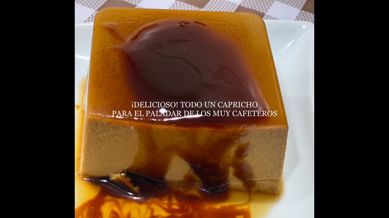 FLAN DE CAFÉ CON FLAN ROYAL Y NATA. ¡DELICIOSO! TODO UN CAPRICHO PARA LOS MUY CAFETEROS