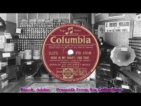 Geraldo & His Sweet Music(v Cyril Grantham) - Here Is My Heart(1935)