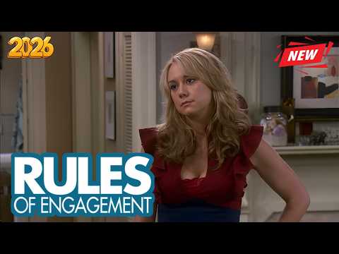 Rules of Engagement 2026 New |  Role Play  | Full Episodes | Comedy American Series 2026