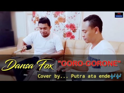 Dansa Fox "Goro-Gorone" (Cover by...Putra & Andy volvo🎹🎹)