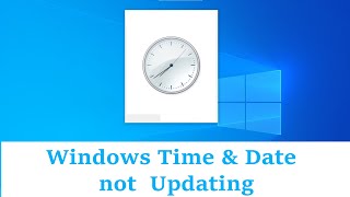 Time & Date not Updating Automatically in Windows 10 & 11 (FIX - Four Methods)