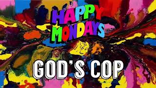 Happy Mondays - God’s Cop