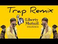 Liberty Mutual Jingle TRAP REMIX