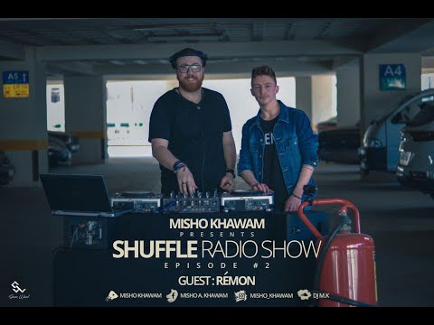 Misho Khawam Present: Shuffle Radio Show Episode2 | Live From The Parking Lot (With Rémon Guest Mix)