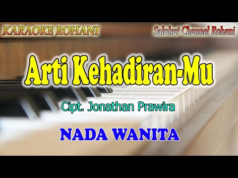 ARTI KEHADIRANMU ll KARAOKE ROHANI ll MICHAEL PANJAITAN ll PS JONATHAN PRAWIRA ll NADA WANITA C=DO