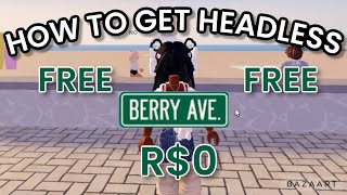 How to get HEADLESS for FREE in BERRY AVENUE! Tutorial