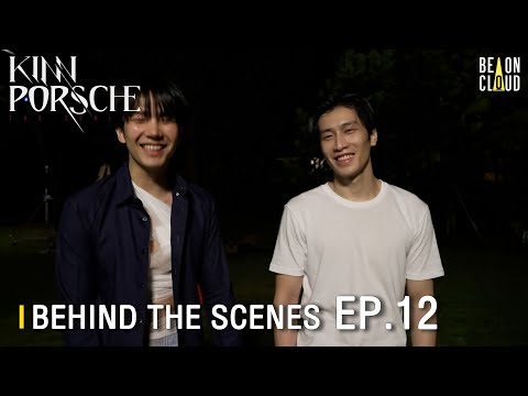 Thumbnail of the video: Behind The Scenes : KinnPorsche The Series EP.12