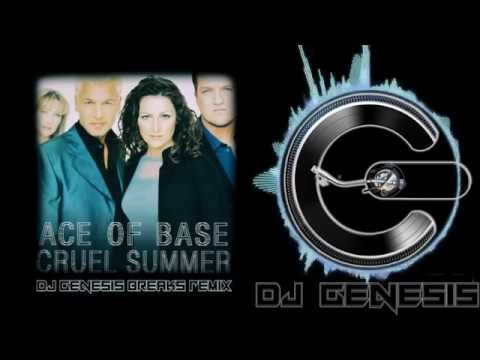 Ace of Base - Cruel Summer (dj genesis breaks remix)