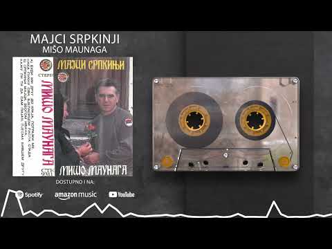 Miso Maunaga - Majci Srpkinji - (Audio 1993)