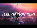Tere Nainon Mein Lyrics I Can Eat I Can Sleep I Can Breath Song