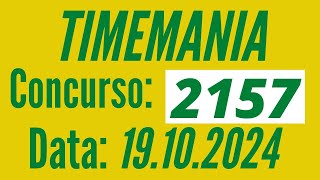 Resultado Timemania 2157, Resultado da Timemania 19/10, Timemania de hoje,