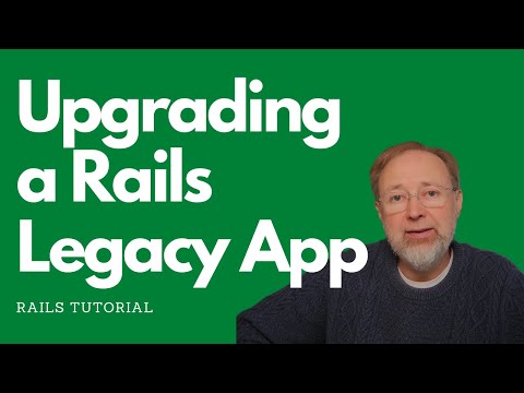 Upgrading a Nightmare - Taking an old Legacy Rails App up to Rails 6