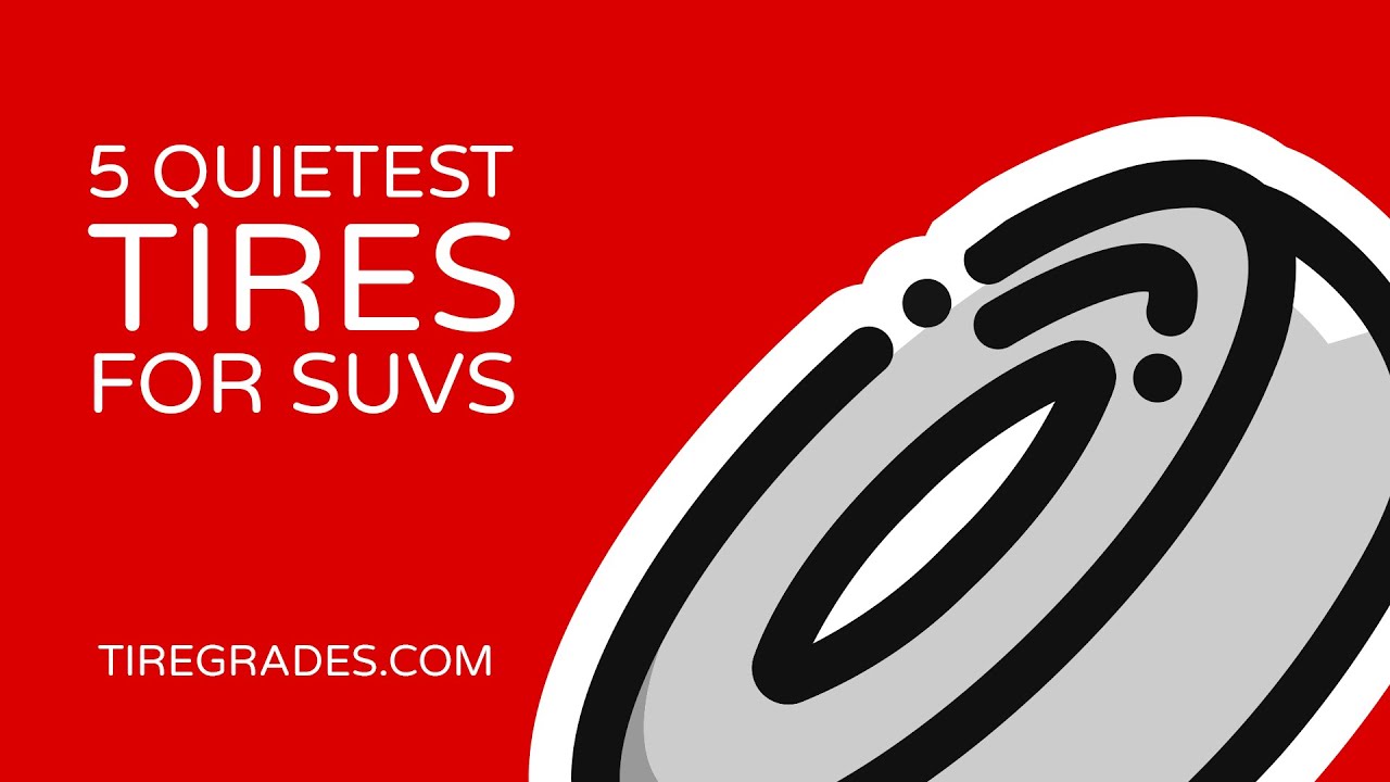 5 Quietest Tires For SUVs