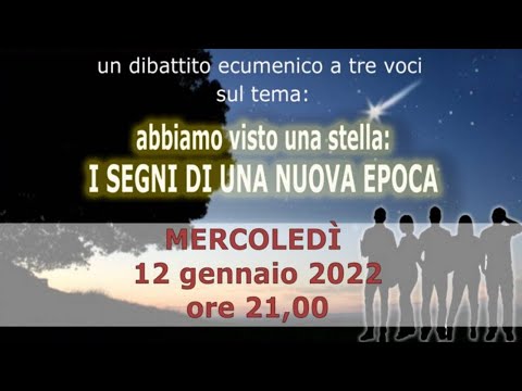 Abbiamo visto una stella: I SEGNI DI UNA NUOVA EPOCA