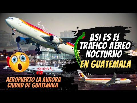AEROPUERTO LA AURORA GUATEMALA |NOCTURNO😱 ✈️🇬🇹