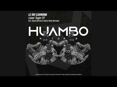 Le Roi Carmona - Laser Tager (Original Mix)