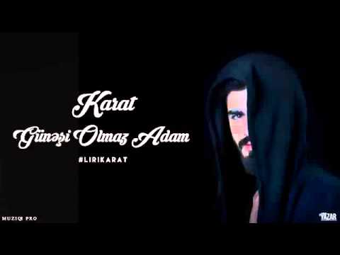 Karat - Gunesi Olmaz Adam (ft. Elcin Meherremov)