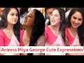 Actress Miya George Cute Expressions | നടി മിയാജോർജ് ഒരു ഇടവേളയ്യ്ക്