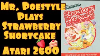Mr. Poestyle Plays Parker Brothers Strawberry Shortcake Atari 2600