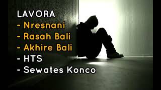 Download lagu LAVORA - LAGU JAWA VIRAL, NRESNANI-RASAH BALI- AKHIRE BALI- HTS- SEWATES KONCO #lavoro mp3