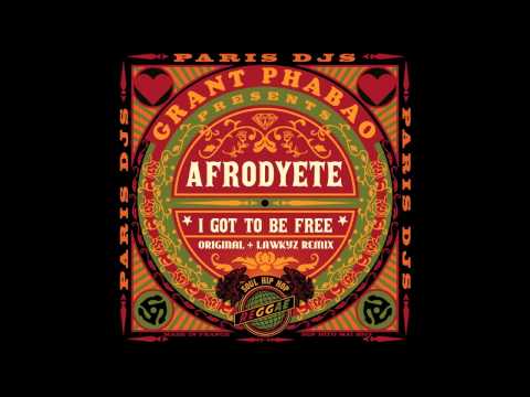Grant Phabao & Afrodyete - I Got To Be Free