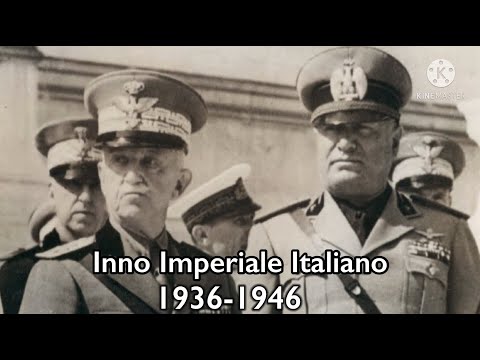 National Anthem of Italian Empire 1936-1946 - Inno Imperiale Italiano