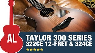 Video thumbnail for Taylor 300 Series Highlight (322ce and 324ce) by Acoustic Letter