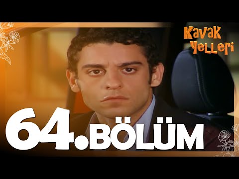 Kavak Yelleri 64. Bölüm - FULL Bölüm