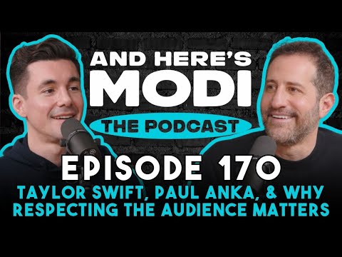 Taylor Swift, Paul Anka, and Why Respecting the Audience Matters | And Here's Modi Episode 170