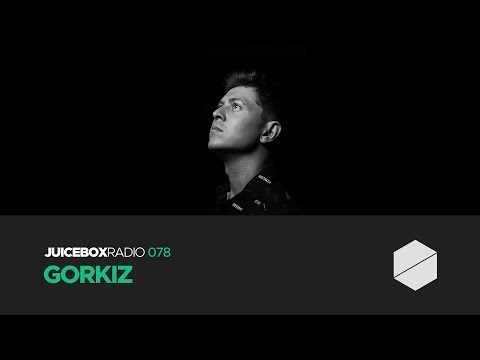 Juicebox Radio 078 - Gorkiz