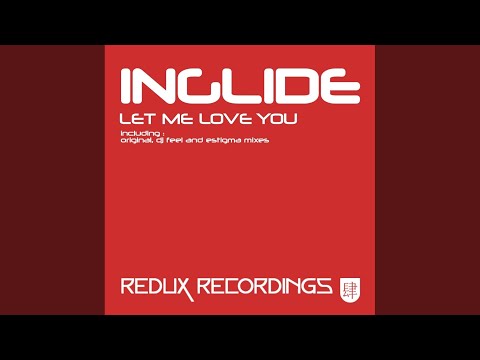 Let Me Love You (Original Mix)