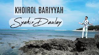 Download lagu Syakir Daulay - Khoirol Bariyyah (Oficial ) mp3