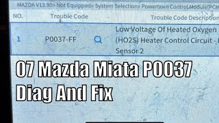 07 Mazda Miata 2.0 P0037 Downstream O2 Sensor Diag and Replace