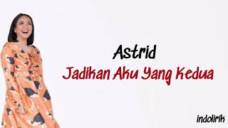 Download lagu Astrid - Jadikan Aku Yang Kedua | Lirik Lagu Indonesia mp3