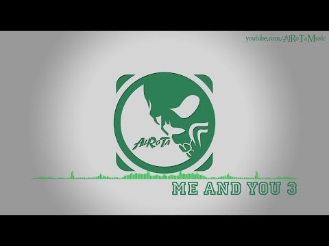 Me And You 3 by Sebastian Forslund - [Indie Pop Music]