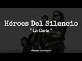 Héroes Del Silencio - La Carta //Letra