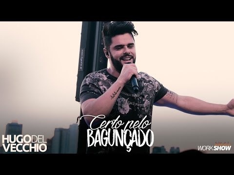 Hugo Del Vecchio - Certo Pelo Bagunçado (DVD Ao Vivo em Goiânia)