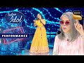 Indian Idol S14 | Ananya की Performance Zeenat जी को लगी 