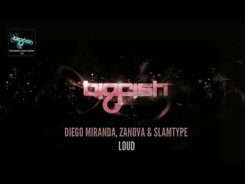 Diego Miranda x Zanova x Slamtype - Loud