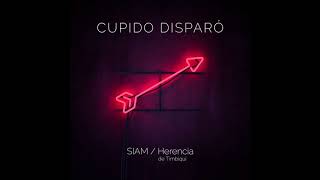 SIAM - Cupido disparó (Cover Audio) Feat. Herencia de Timbiquí