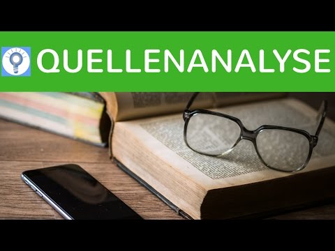 Quellenanalyse und Quelleninterpretation - Schriftliche Quellen analysieren - Geschichte, PGW