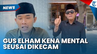 Mental Terguncang? Gus Elham Klarifkasi Lagi setelah Dikecam Banyak Orang, Tatap Wajahnya Disorot