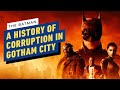 The Batman: A History of Corruption in Gotham City