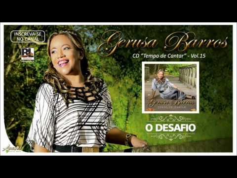 Gerusa Barros - O Desafio