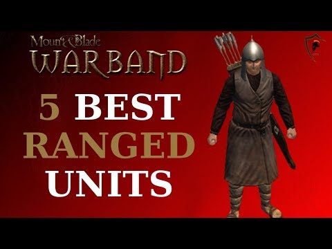 5 Best Ranged Units in Mount & Blade Warband | Top Five Ranged Units Ranked
