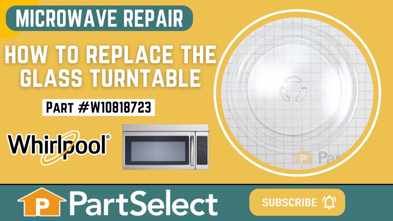 Replacing your Whirlpool Microwave Glass Turntable