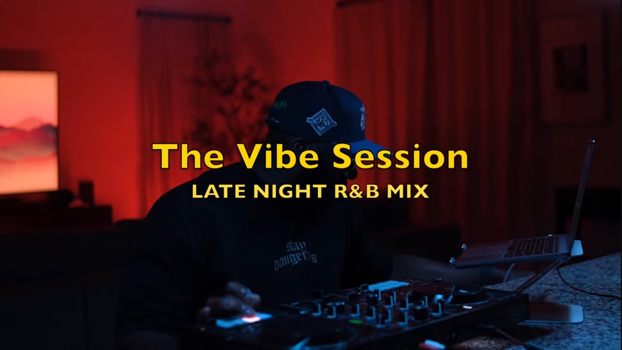 THE VIBE SESSION - R&B GEMS- (Drake, Rihanna, Beyonce, Brent and more)