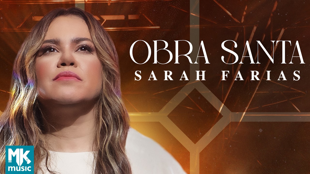 Sarah Farias - Obra Santa (Ao Vivo)