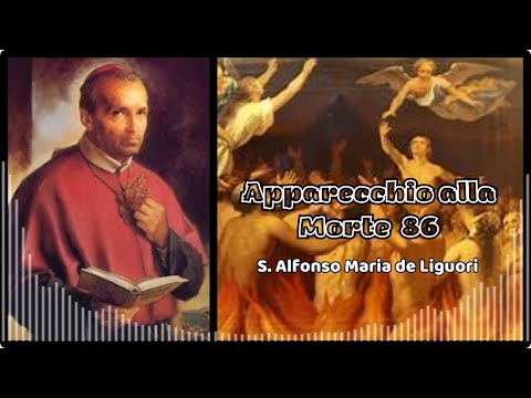 APPARECCHIO ALLA MORTE. Meditazioni di S. Alfonso Maria de Liguori. Capitolo 29 - Punto II